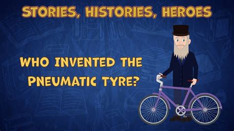 What Is A Pneumatic Tyre Who Was John Dunlop Ulster Scots For