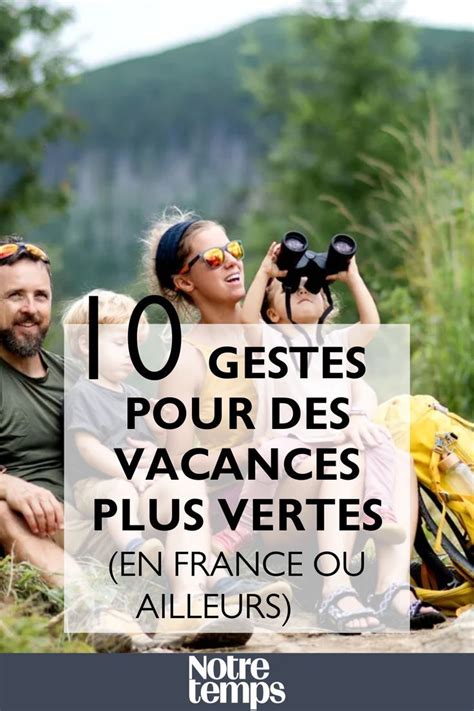 Gestes Pour Des Vacances Plus Vertes En France Ou Ailleurs