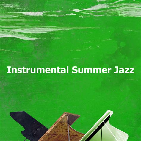 Instrumental Summer Jazz Album By Summer Jazz Spotify