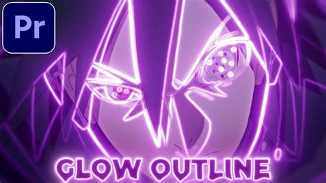 Glowing Outline Effect Tutorial In Premiere Pro No Plugins Amv Tutorial Youtube