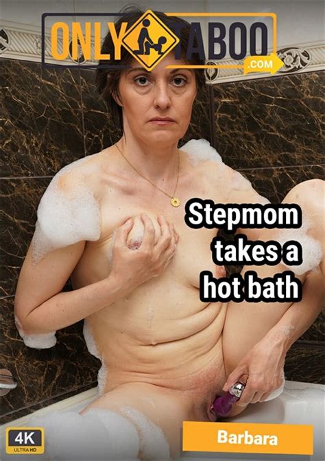 Stepmom Barbara Takes A Hot Bath Streaming Video On Demand Adult Empire