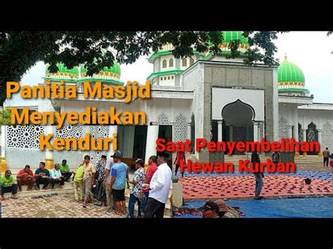 Pelaksanaan Penyembelihan Hewan Kurbandi Masjid Agung Tgk Chiek Pante