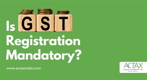 Is GST Registration Mandatory Long Awaited Questions Answered