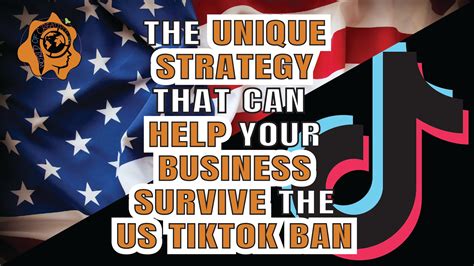 The Unique Strategy That Can Help Your Business Survive The U S Tiktok Ban