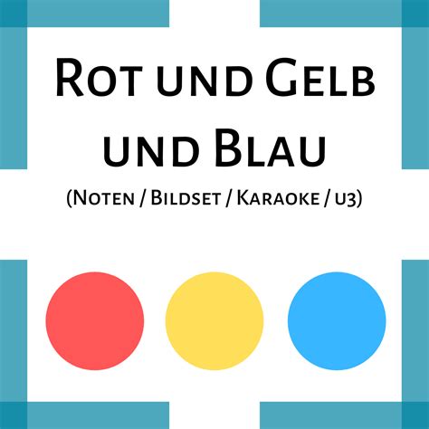 Rot Und Gelb Und Blau Noten Kita Kiste