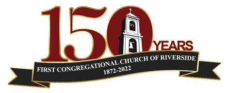 150th Anniversary Celebration First Congegational Church Of Riverside