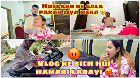 Vlog Ke Bich Hi Hui Hamari Ladayi 😡 Husband Ko Vlog Se Bahar Kar Diya