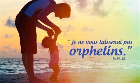 Evangile Du Dimanche Mai Je Ne Vous Laisserai Pas Orphelins Jn