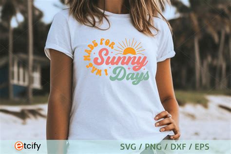 I Was Made For Sunny Days Svg Graphic By Etcify Creative Fabrica