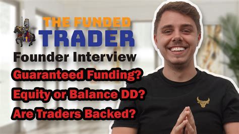 Does The Funded Trader Actually Fund Traders Founder Interview Youtube