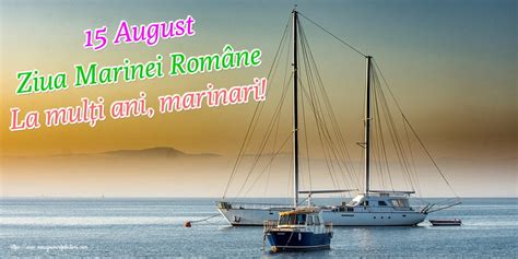 Felicitari De Ziua Marinei 15 August Mesajeurarifelicitari