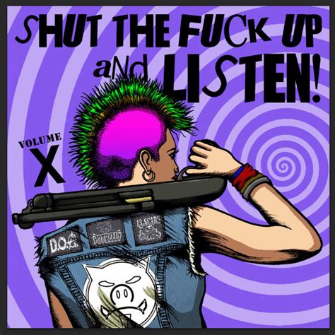 Shut The Fuck Up Listen Vol Bath Salts Brigade