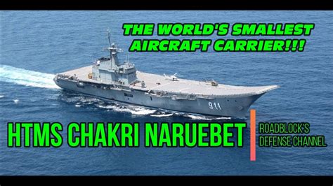 Htms Chakri Naruebet The Worlds Smallest Aircraft Carrier 1125