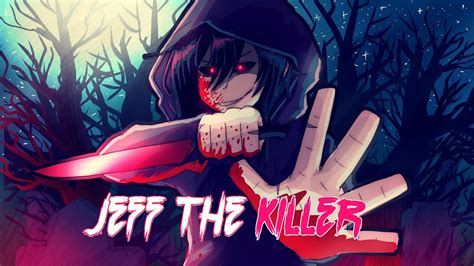 Jeff The Killer Sweet Dreams Are Made Of Screams Ver Nitro