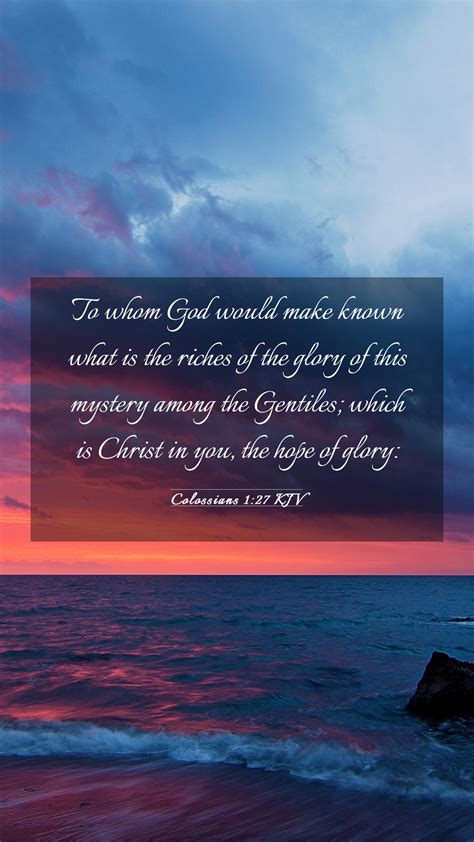 Colossians 127 Kjv Mobile Phone Wallpaper To Whom God Would Make