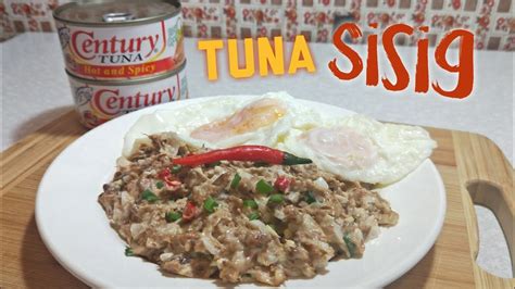 tuna sisig century tuna sisig recipe foodtrip