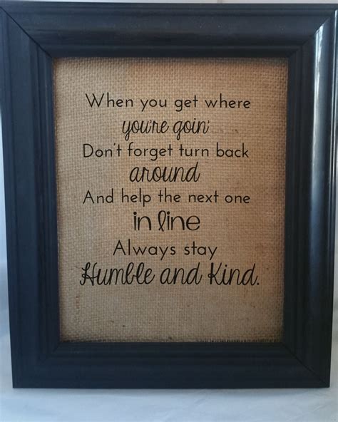 Song Lyrics/Tim McGraw/Humble and Kind/Quote