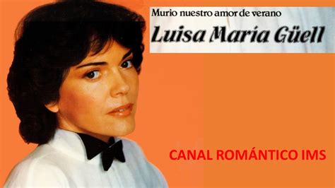 MURIO NUESTRO AMOR DE VERANO LETRA LUISA MARIA GUELL YouTube