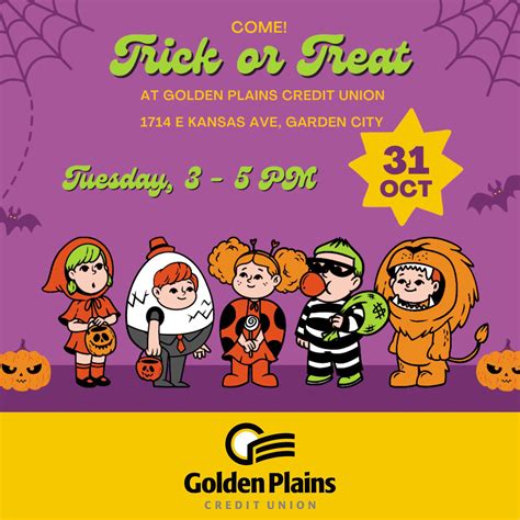 Trick or Treat! Join us for... - Golden Plains Credit Union