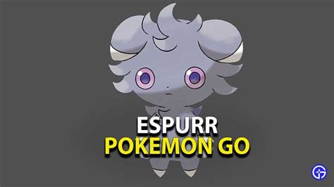 How To Catch Espurr In Pokemon Go Can Espurr Be Shiny