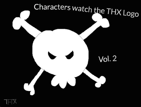 Characters Watch Thx Logo Vol 2 By Kirakiradolls On Deviantart