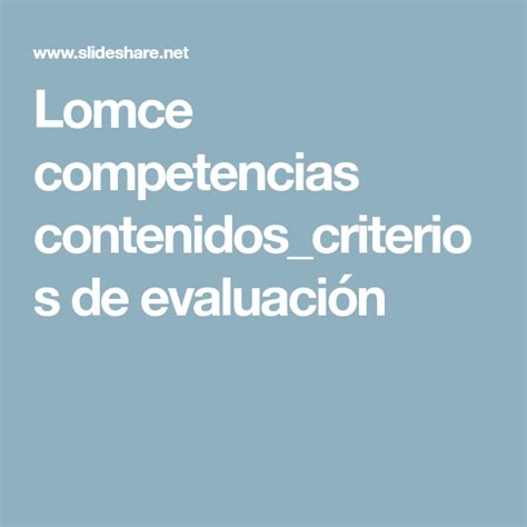 Lomce Competencias Contenidos Criterios De Evaluaci N