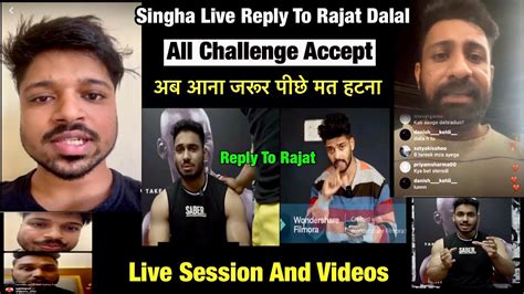 Singha Live Reply To Rajat Dalal All Challenge Accept Mannu Kunal Video