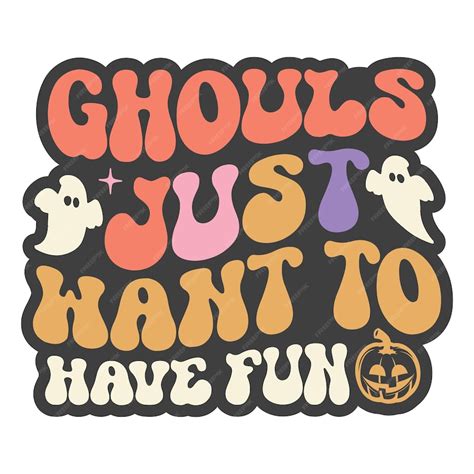 Premium Vector | Ghouls just want to have fun