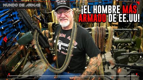 El Hombre M S Armado De Ee Uu Tiene M S De Armas De Fuego Youtube