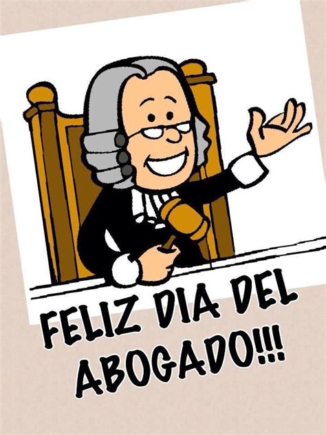 Feliz Dia Del Abogado Dia De Los Abogados Feliz Día Del Abogado