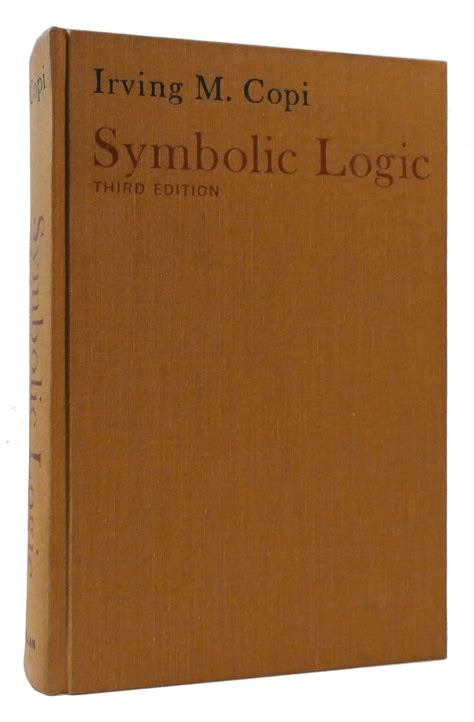 Symbolic Logic Irving M Copi Third Edition Eighth Printing