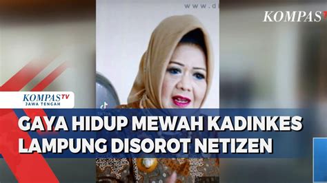 Gaya Hidup Mewah Kadinkes Lampung Disorot Netizen YouTube