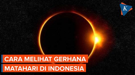 Video Gerhana Matahari 20 April 2023 Simak Waktu Lokasi Dan Cara