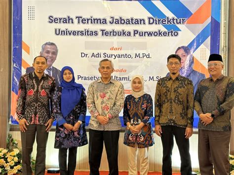 Serah Terima Jabatan Direktur UT Purwokerto Ibu Ini Penggantinya UT