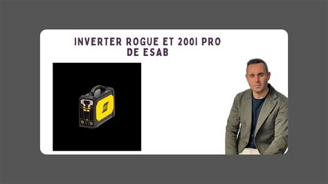 Inverter Rogue Et I Pro De Esab Tig De Pulsado Al Alcance