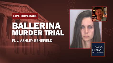 Watch Live Ballerina Murder Trial — Fl V Ashley Benefield — Stand