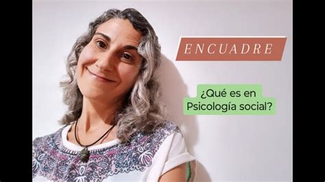 Que es el ENCUADRE en Psicología social YouTube