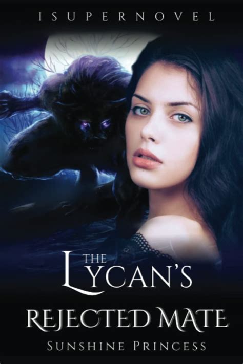 Amazon The Lycan S Rejected Mate Paranormal Wolf Shifter Romance