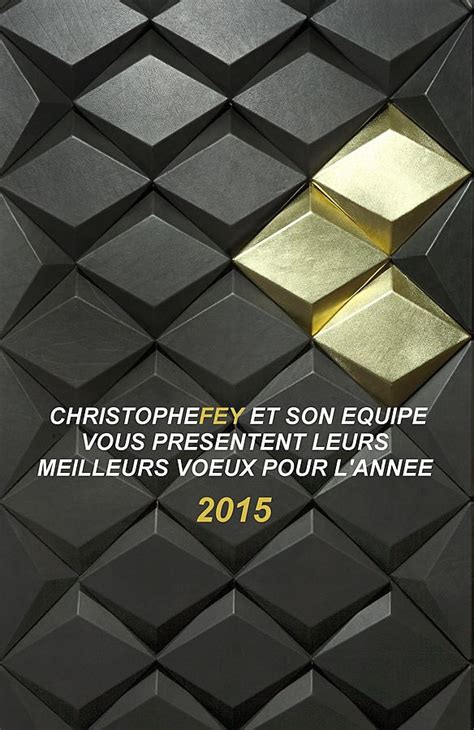 Christophe Fey Concept Vous Souhaite Une Excellente Année 2015