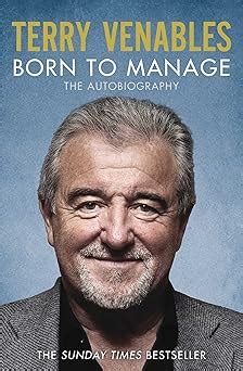 Born to Manage: The Autobiography : Venables, Terry: Amazon.co.uk: Books