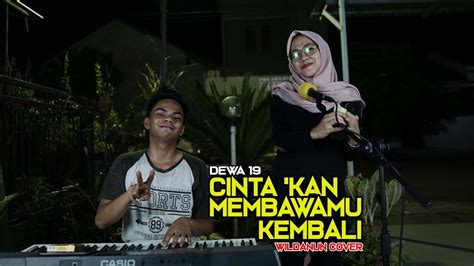 cinta  membawamu kembali dewa  lirik lagu wildanun amin