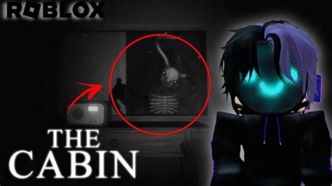 The Cabin La Caba A Enbrujaa Pasan Cosas Paranormales Roblox