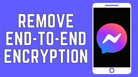 How To Remove End To End Encryption In Messenger Turn Off End To