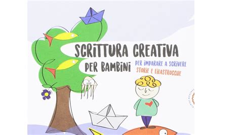 I Migliori Libri Sulla Scrittura Per Bambini Notizie Scientifiche It