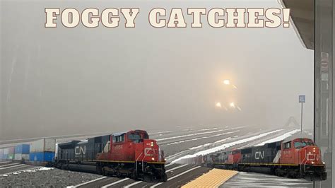 Foggy Catches Cn Horn Shows And More Foggy Railfanning At The