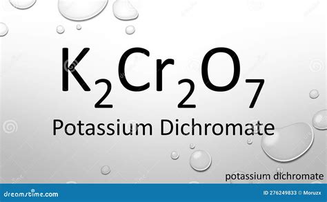 Potassium Dichromate Chemical Formula on Waterdrop Background Stock ...