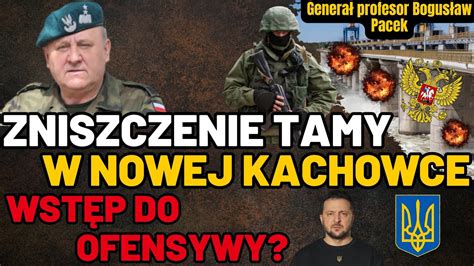 Generał Bogusław Pacek Zniszczona tama w Nowej Kachowce początek