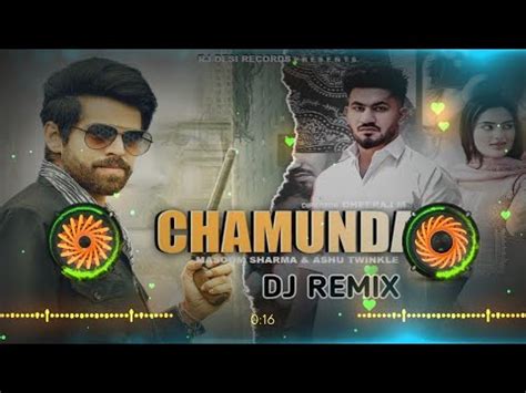 Chamunda Song Hard Mix Dj Remix Mashoom Sharma Saanj Swere