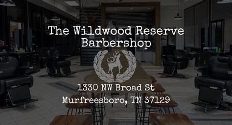 The Wildwood Reserve Barbershop 1330 Nw Broad St Murfreesboro