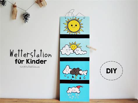 Diy Wetterstation Für Kinder Kalender Für Kinder Wetterstationen